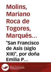 "San Francisco de Asís (siglo XIII)", por doña Emilia Pardo Bazán / El Marqués de Molins | Biblioteca Virtual Miguel de Cervantes