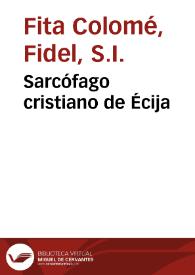 Sarcófago cristiano de Écija / Fidel Fita