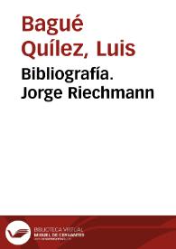 Portada:Bibliografía. Jorge Riechmann / Luis Bagué Quílez