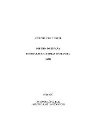Portada:Defensa de España contra las calumnias de Francia (1635) / José Pellicer, edición de Antonio López Ruiz y Antonio José López Cruces