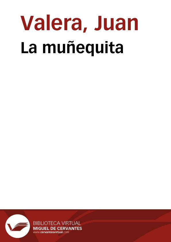 La muñequita / Juan Valera | Biblioteca Virtual Miguel de Cervantes