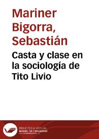 Casta y clase en la sociología de Tito Livio / Sebastián Mariner Bigorra | Biblioteca Virtual Miguel de Cervantes