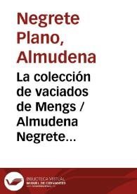 La colección de vaciados de Mengs / Almudena Negrete Plano | Biblioteca Virtual Miguel de Cervantes