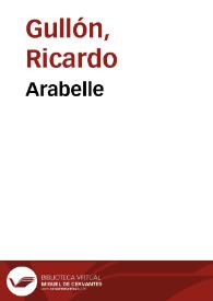 Arabelle / Ricardo Gullón | Biblioteca Virtual Miguel de Cervantes
