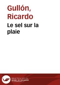 Le sel sur la plaie / Ricardo Gullón | Biblioteca Virtual Miguel de Cervantes