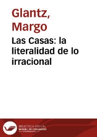 Las Casas: la literalidad de lo irracional / Margo Glantz | Biblioteca Virtual Miguel de Cervantes