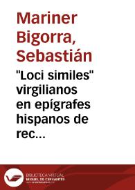 Portada:\"Loci similes\" virgilianos en epígrafes hispanos de reciente aparición / Sebastián Mariner Bigorra