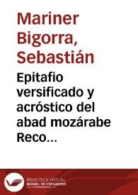 Portada:Epitafio versificado y acróstico del abad mozárabe Recosindo / Sebastián Mariner Bigorra