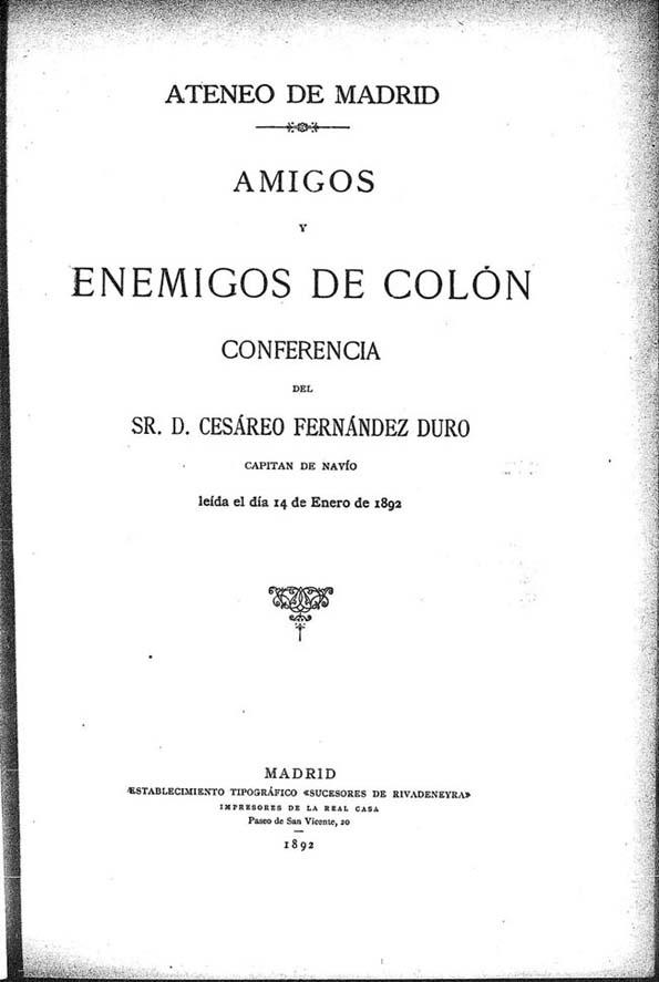 Amigos y enemigos de Colón : conferencia / de Cesáreo Fernández Duro, leída el día 14 de enero de 1892 | Biblioteca Virtual Miguel de Cervantes