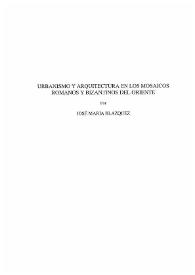 Portada:Urbanismo y arquitectura en los mosaicos romanos y bizantinos del oriente / por José María Blázquez