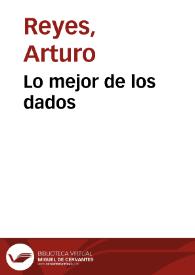 Portada:Lo mejor de los dados / Arturo Reyes