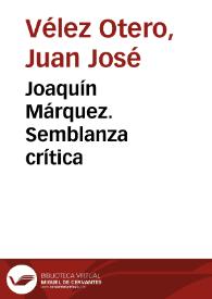 Portada:Joaquín Márquez. Semblanza crítica / Juan José Vélez Otero