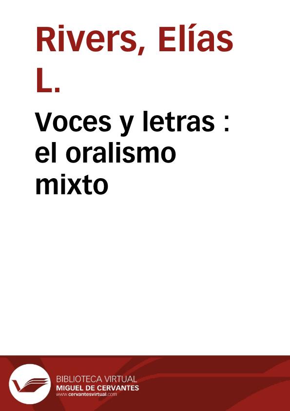Voces y letras : el oralismo mixto / Elías L. Rivers | Biblioteca Virtual Miguel de Cervantes
