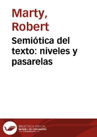 Semiótica del texto: niveles y pasarelas / Robert Marty
