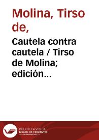 Cautela contra cautela / Tirso de Molina; edición Blanca de los Ríos | Biblioteca Virtual Miguel de Cervantes