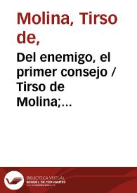 Portada:Del enemigo, el primer consejo / Tirso de Molina; edición Blanca de los Ríos