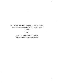 Palacios reales en los planos de la Real Academia de San Fernando (2ª parte) / Silvia Arbaiza Blanco-Soler, Ascensión Ciruelos Gonzalo | Biblioteca Virtual Miguel de Cervantes