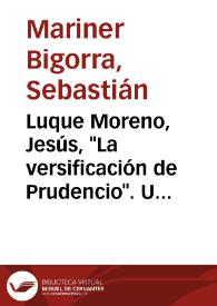Portada:Luque Moreno, Jesús, \"La versificación de Prudencio\". Universidad de Granada, 1978, 122 pp. / Sebastián Mariner Bigorra