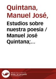 Portada:Estudios sobre nuestra poesía / Manuel José Quintana; prólogo de Antonio Ferrer del Río