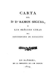 Carta del Dr. Dn. Ramón Segura a los señores curas del arzobispado de Zaragoza | Biblioteca Virtual Miguel de Cervantes
