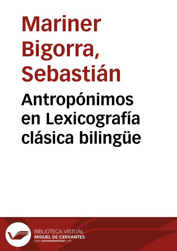 Antropónimos en Lexicografía clásica bilingüe / Sebastián Mariner Bigorra | Biblioteca Virtual Miguel de Cervantes