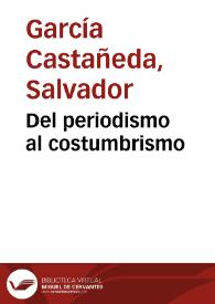 Portada:Del periodismo al costumbrismo / Salvador García Castañeda