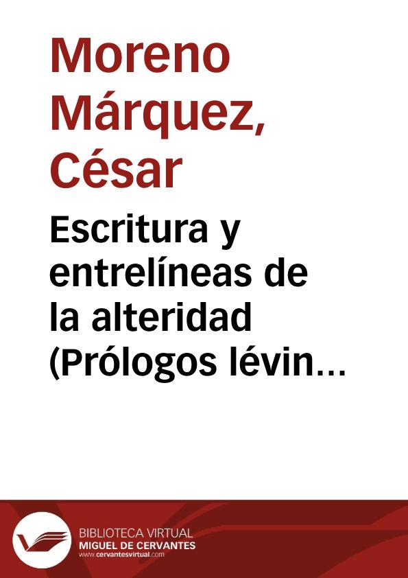 Escritura y entrelíneas de la alteridad (Prólogos lévinasianos) / César Moreno Márquez | Biblioteca Virtual Miguel de Cervantes