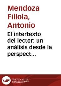 Portada:El intertexto del lector: un análisis desde la perspectiva de la enseñanza de la literatura / Antonio Mendoza Fillola