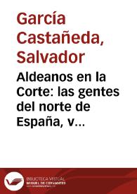 Aldeanos en la Corte: las gentes del norte de España, vistas por los madrileños (siglos XVIII Y XIX) / Salvador García Castañeda | Biblioteca Virtual Miguel de Cervantes