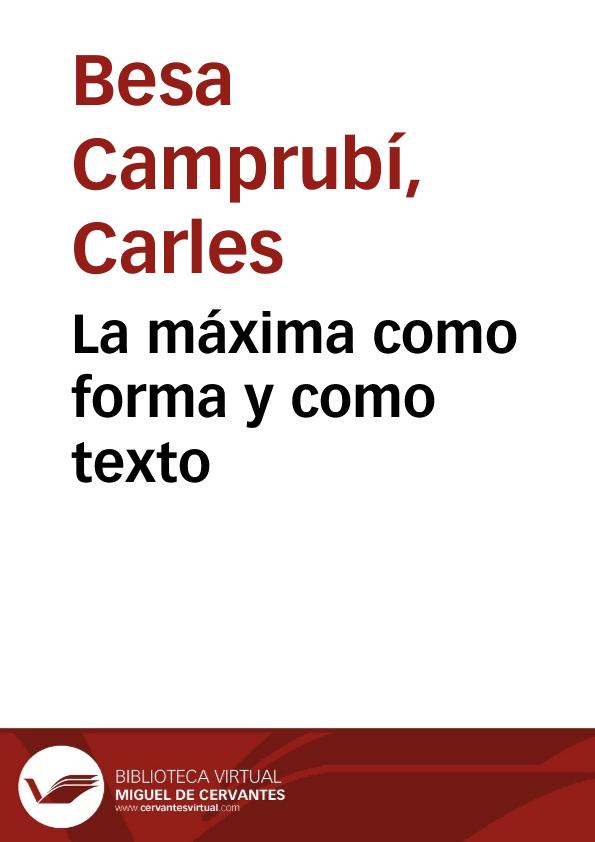 La máxima como forma y como texto / Carles Besa Camprubí | Biblioteca Virtual Miguel de Cervantes