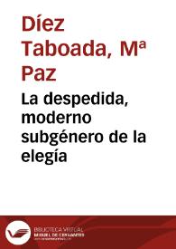 Portada:La despedida, moderno subgénero de la elegía / Paz Díez-Taboada