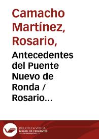 Portada:Antecedentes del Puente Nuevo de Ronda / Rosario Camacho y Aurora Miró