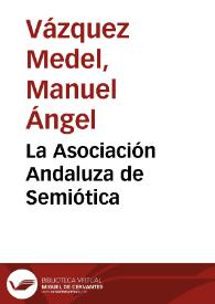 Portada:La Asociación Andaluza de Semiótica / Manuel Ángel Vázquez Medel