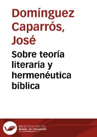 Portada:Sobre teoría literaria y hermenéutica bíblica / José Domínguez Caparrós