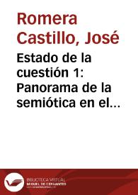 Portada:Estado de la cuestión 1: Panorama de la semiótica en el ámbito hispánico (III): Argentina y Colombia. Presentación / José Romera Castillo
