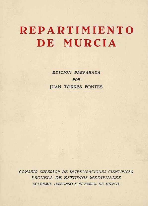 Repartimiento de Murcia / edición preparada por Juan Torres Fontes | Biblioteca Virtual Miguel de Cervantes