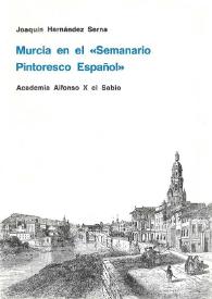 Portada:Murcia en el \"Semanario pintoresco español\" / Joaquín Hernández Serna