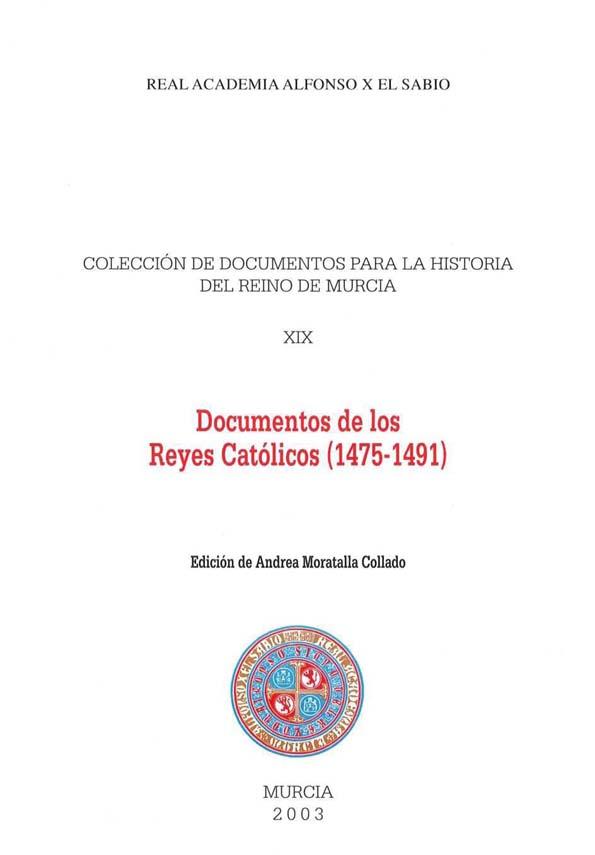 Documentos de los Reyes Católicos (1475-1491) / edición de Andrea Moratalla Collado | Biblioteca Virtual Miguel de Cervantes