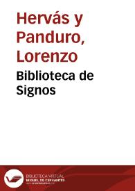 Portada:Biblioteca de Signos / presentación de Lorenzo Hervás y Panduro para la Biblioteca de Autores Españoles