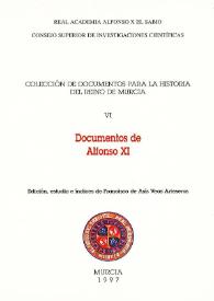Documentos de Alfonso XI / edición, estudio e índices de Francisco de Asís Veas Arteseros