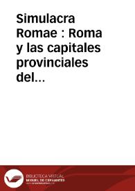 Simulacra Romae : Roma y las capitales provinciales del occidente europeo : Estudios arqueológicos | Biblioteca Virtual Miguel de Cervantes