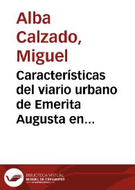 Portada:Características del viario urbano de Emerita Augusta entre los siglos I y VIII / Miguel Alba Calzado