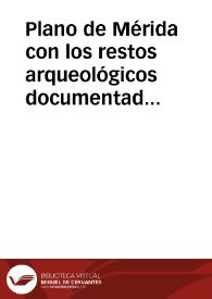 Portada:Plano de Mérida con los restos arqueológicos documentados desde 1993 hasta 1999 agrupados funcional y cronológicamente