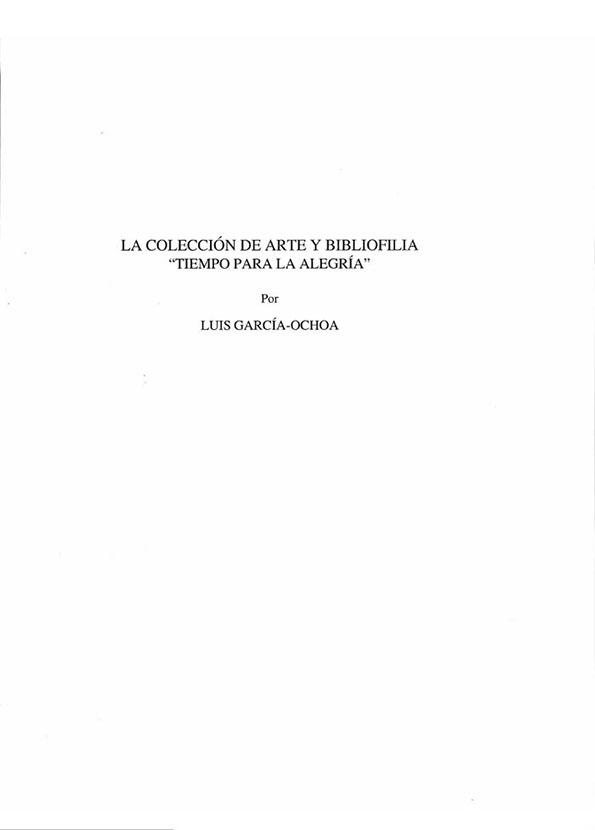 La colección de arte y bibliofilia "Tiempo para la alegría" / Luis García-Ochoa | Biblioteca Virtual Miguel de Cervantes