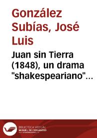 Juan sin Tierra (1848), un drama "shakespeariano" original de José María Díaz / José Luis González Subías | Biblioteca Virtual Miguel de Cervantes
