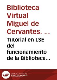 Portada:Tutorial en LSE del funcionamiento de la Biblioteca Virtual Miguel de Cervantes : portales, secciones, contenidos y otras utilidades
