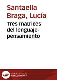 Portada:Tres matrices del lenguaje-pensamiento / Lúcia Santaella