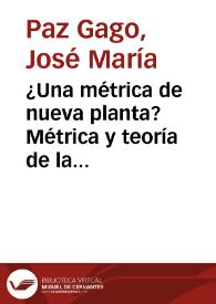 Portada:¿Una métrica de nueva planta? Métrica y teoría de la literatura / José María Paz Gago