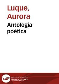 Antología poética / Aurora Luque | Biblioteca Virtual Miguel de Cervantes