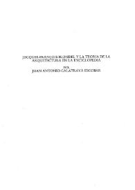Portada:Jacques-François Blondel y la teoría de la Arquitectura en la Enciclopedia / por Juan Antonio Calatrava Escobar